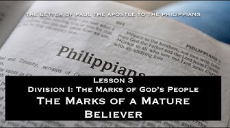 Philippians – Lesson 3 – The Marks of a Mature Believer, Pt 2